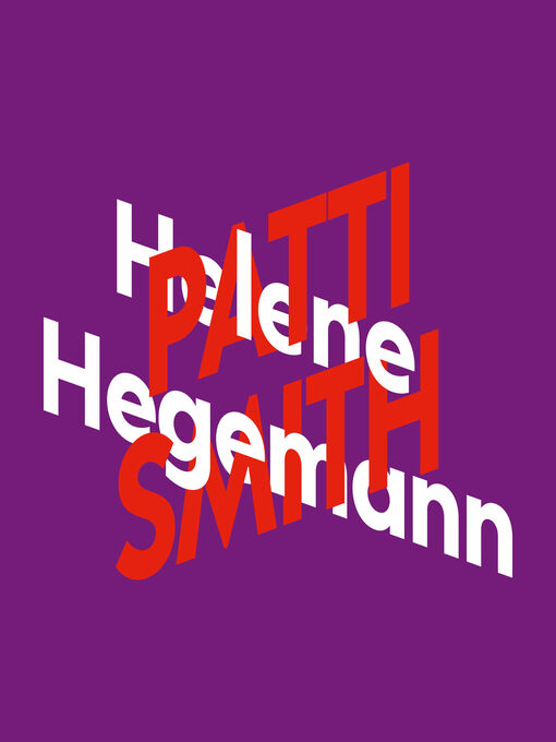 Title details for Helene Hegemann über Patti Smith--KiWi Musikbibliothek, Band 13 by Helene Hegemann - Wait list